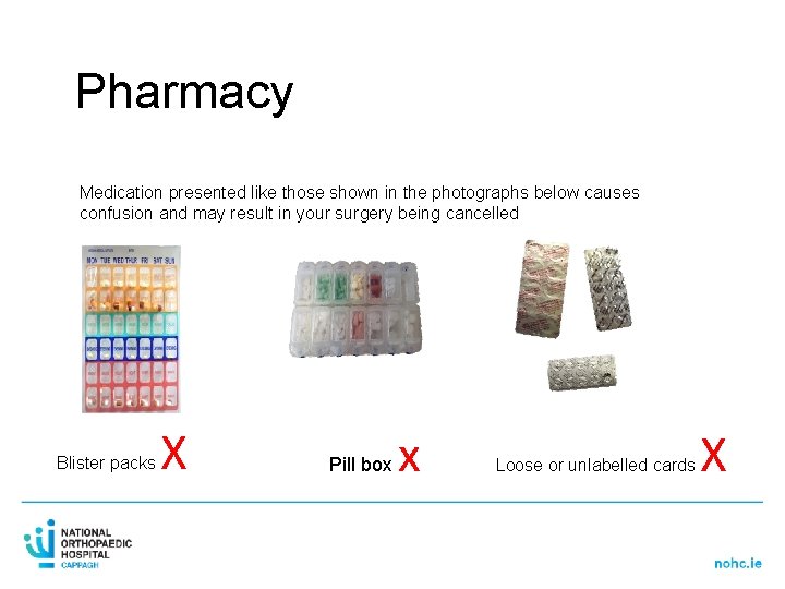 Pharmacy Medication presented like those shown in the photographs below causes confusion and may
