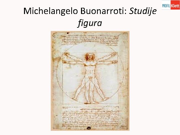 Michelangelo Buonarroti: Studije figura 