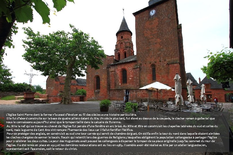 L’église Saint Pierre dont la forme n’a cessé d’évoluer au fil des siècles a