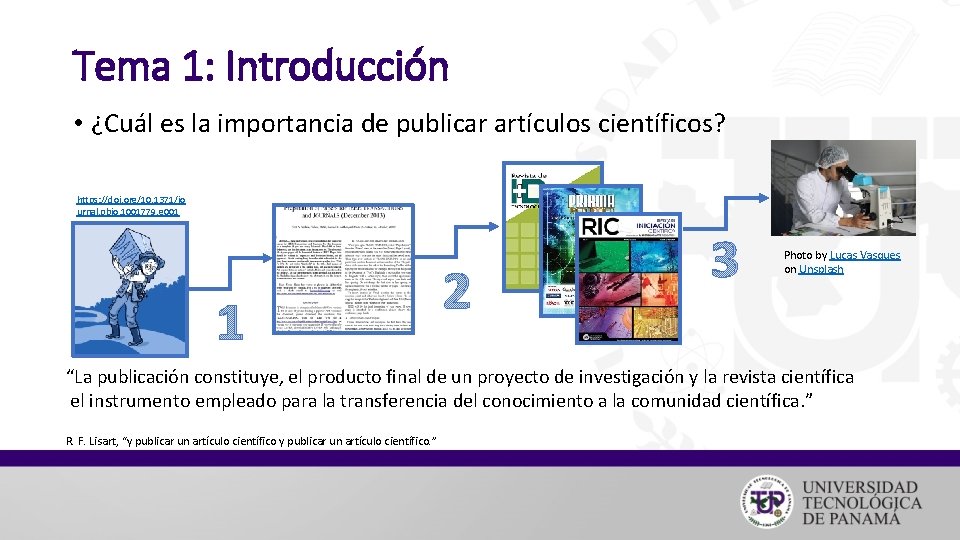 Tema 1: Introducción • ¿Cuál es la importancia de publicar artículos científicos? https: //doi.