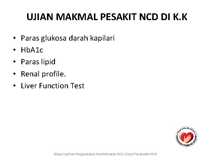 UJIAN MAKMAL PESAKIT NCD DI K. K • • • Paras glukosa darah kapilari