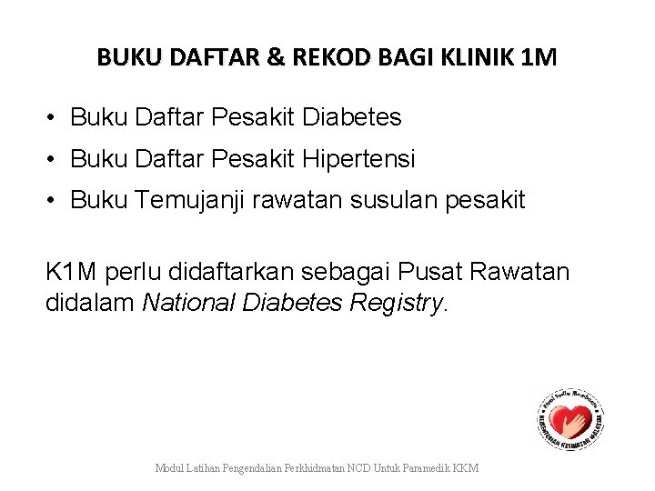 BUKU DAFTAR & REKOD BAGI KLINIK 1 M • Buku Daftar Pesakit Diabetes •