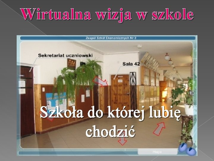 Wirtualna wizja w szkole Szkoła do której lubię chodzić 