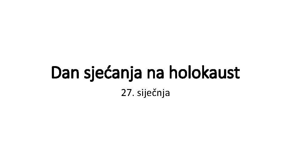 Dan sjećanja na holokaust 27. siječnja 