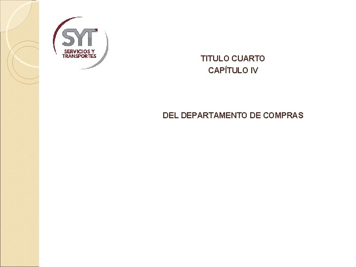 TITULO CUARTO CAPÍTULO IV DEL DEPARTAMENTO DE COMPRAS 