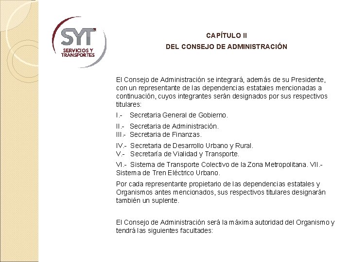 CAPÍTULO II DEL CONSEJO DE ADMINISTRACIÓN El Consejo de Administración se integrará, además de