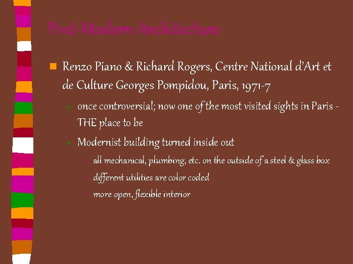 Post-Modern Architecture n Renzo Piano & Richard Rogers, Centre National d’Art et de Culture