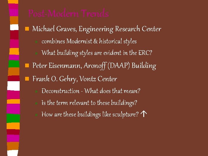 Post-Modern Trends n Michael Graves, Engineering Research Center » combines Modernist & historical styles