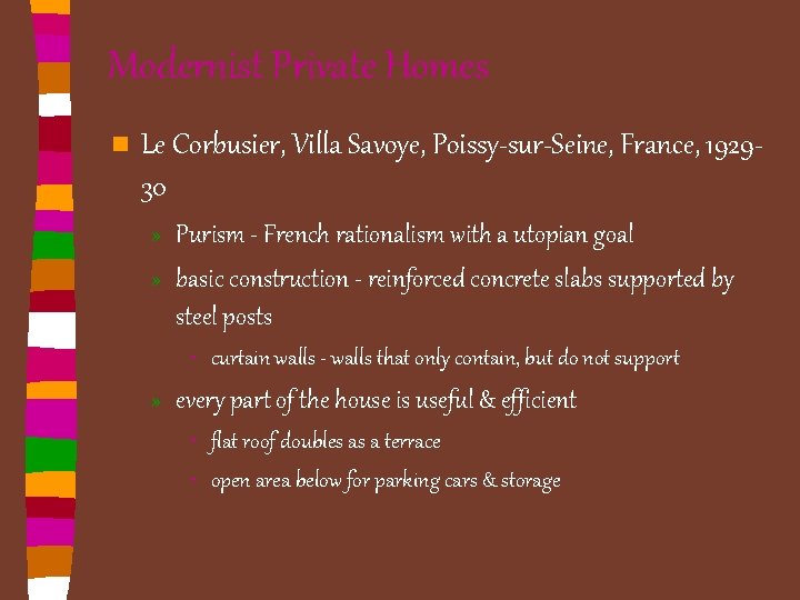 Modernist Private Homes n Le Corbusier, Villa Savoye, Poissy-sur-Seine, France, 192930 » Purism -