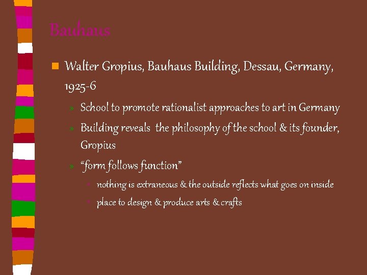 Bauhaus n Walter Gropius, Bauhaus Building, Dessau, Germany, 1925 -6 » School to promote