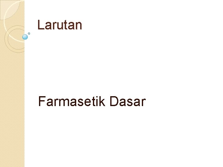 Larutan Farmasetik Dasar 