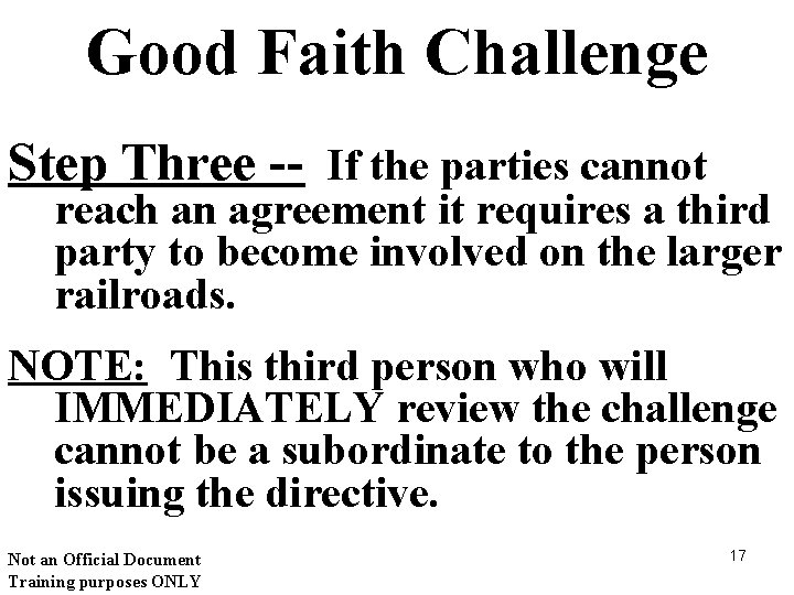 Good Faith Challenge Step Three -- If the parties cannot reach an agreement it