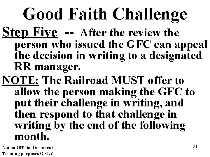 Good Faith Challenge Step Five -- After the review the person who issued the