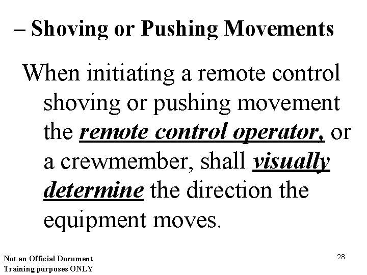 – Shoving or Pushing Movements When initiating a remote control shoving or pushing movement