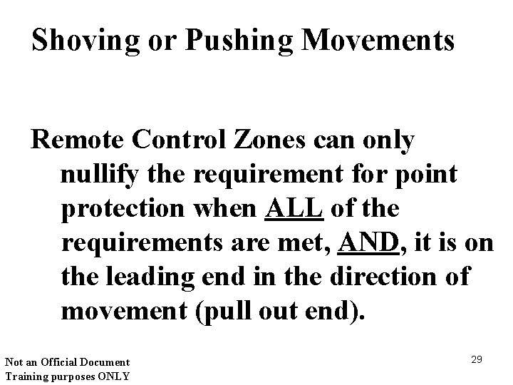 Shoving or Pushing Movements Remote Control Zones can only nullify the requirement for point