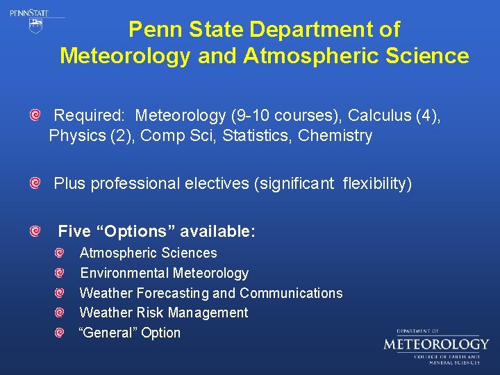 Penn State Department of Meteorology and Atmospheric Science Required: Meteorology (9 -10 courses), Calculus