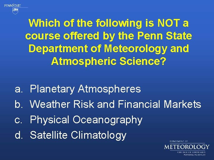 Which of the following is NOT a course offered by the Penn State Department