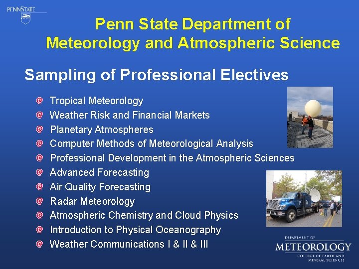 Penn State Department of Meteorology and Atmospheric Science Sampling of Professional Electives Tropical Meteorology