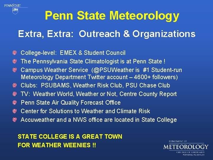 Penn State Meteorology Extra, Extra: Outreach & Organizations College-level: EMEX & Student Council The