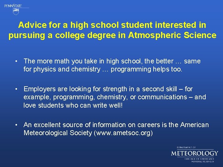 Advice for a high school student interested in pursuing a college degree in Atmospheric