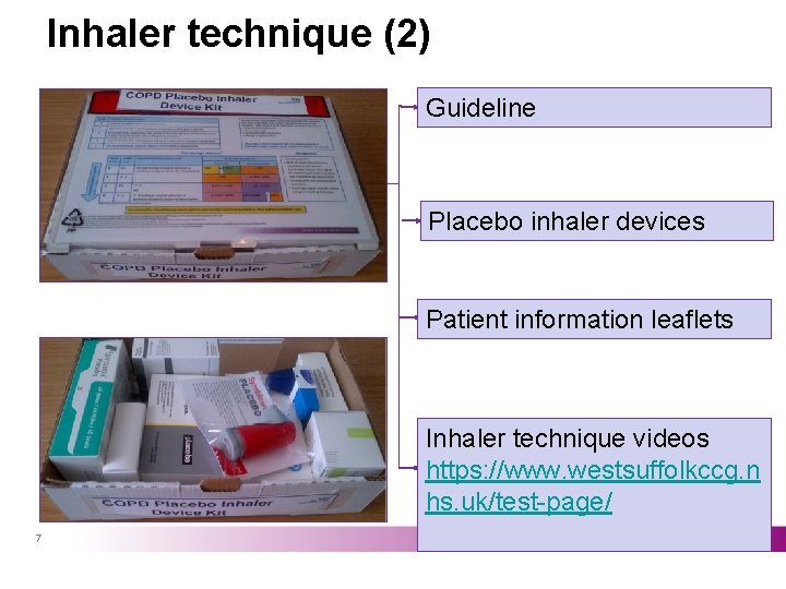 Inhaler technique (2) Guideline Placebo inhaler devices Patient information leaflets Inhaler technique videos https: