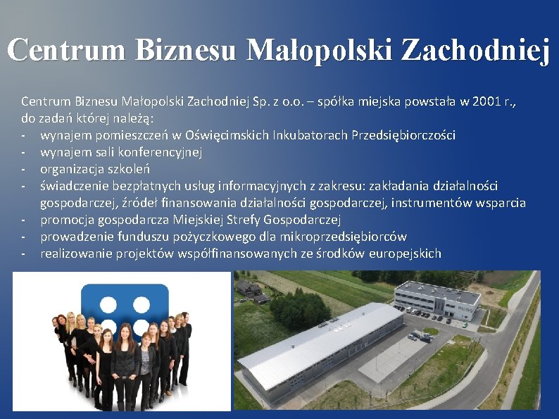 Centrum Biznesu Małopolski Zachodniej Sp. z o. o. – spółka miejska powstała w 2001