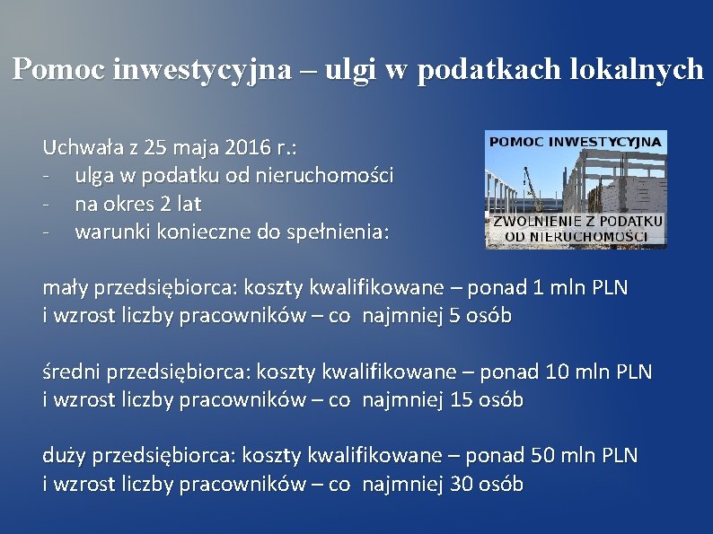 Pomoc inwestycyjna – ulgi w podatkach lokalnych Uchwała z 25 maja 2016 r. :