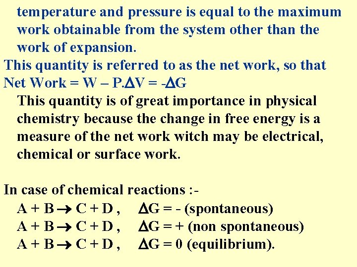 temperature and pressure is equal to the maximum work obtainable from the system other