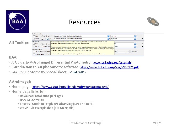 Resources AIJ Tooltips: BAA: • A Guide to Astro. Image. J Differential Photometry: www.