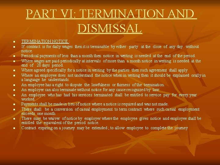 PART VI: TERMINATION AND DISMISSAL n n n n TERMINATION NOTICE : If contract