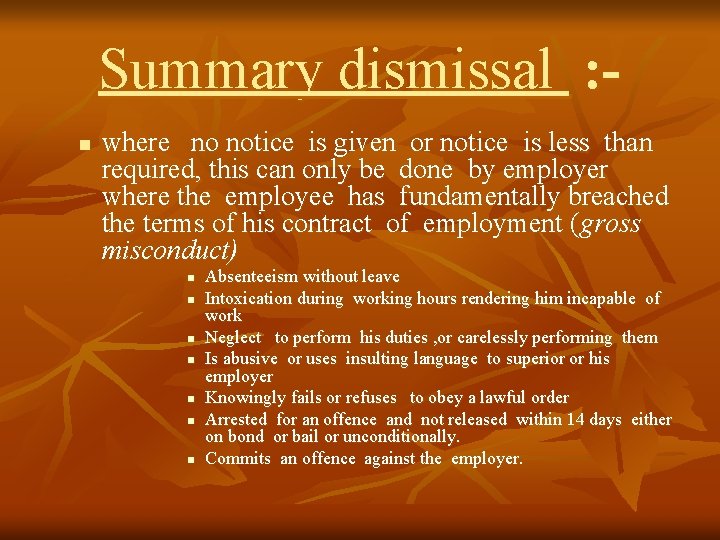 Summary dismissal : n where no notice is given or notice is less than