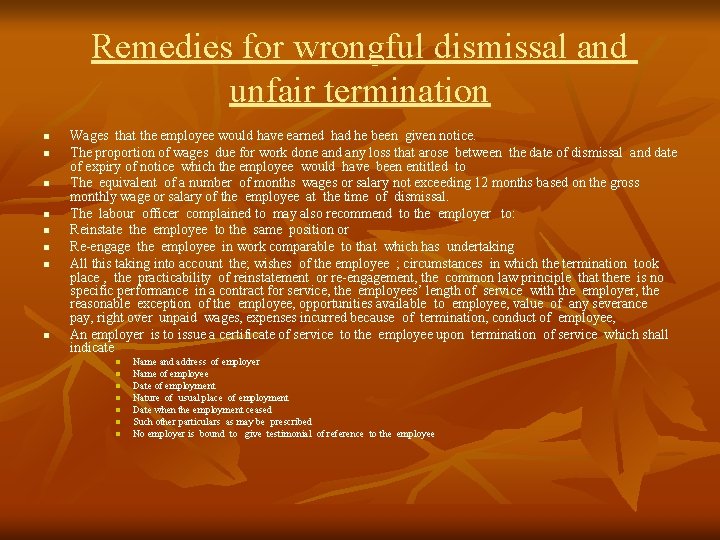 Remedies for wrongful dismissal and unfair termination n n n n Wages that the