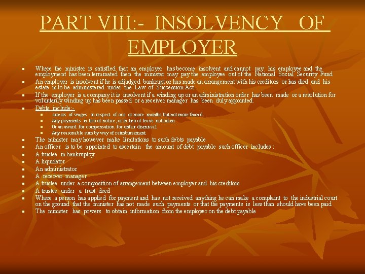 PART VIII: - INSOLVENCY OF EMPLOYER n n Where the minister is satisfied that