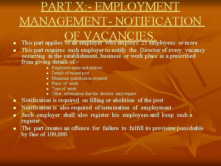 n n PART X: - EMPLOYMENT MANAGEMENT- NOTIFICATION OF VACANCIES. This part applies to