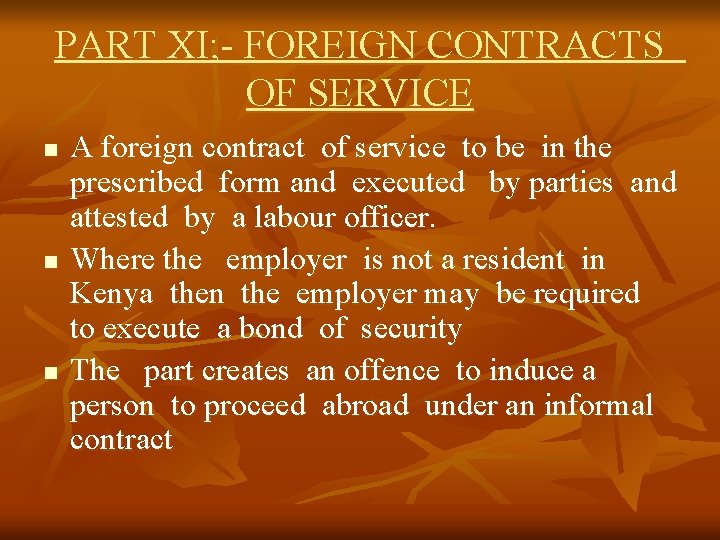 PART XI; - FOREIGN CONTRACTS OF SERVICE n n n A foreign contract of