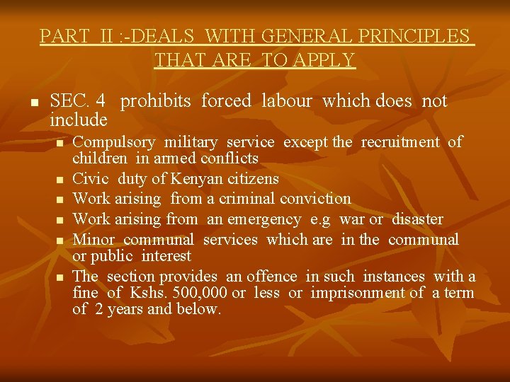 PART II : -DEALS WITH GENERAL PRINCIPLES THAT ARE TO APPLY n SEC. 4