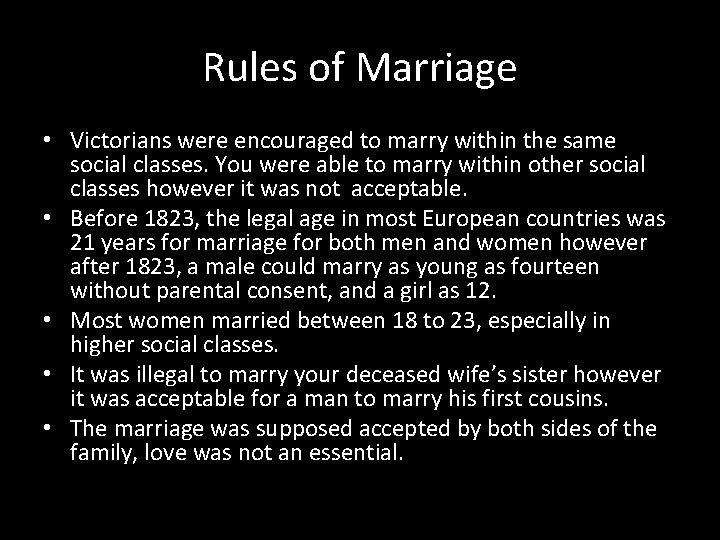Rules of Marriage • Victorians were encouraged to marry within the same social classes.