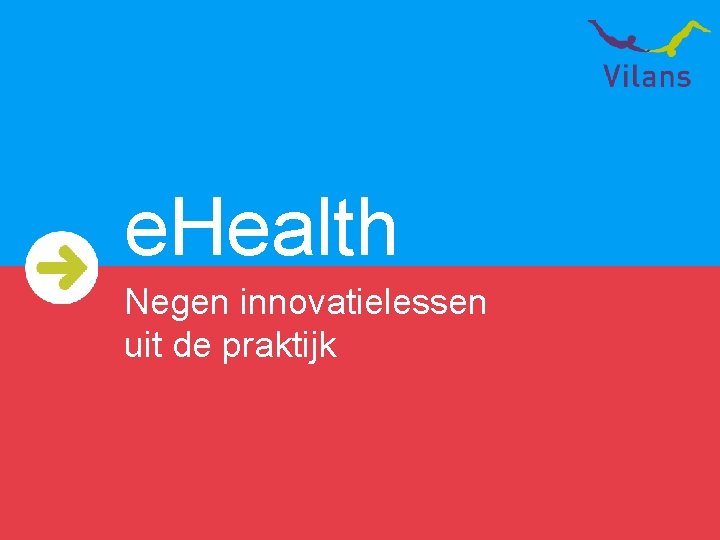 e. Health Negen innovatielessen uit de praktijk 