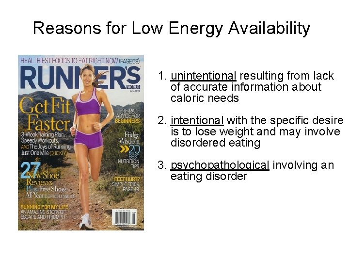 Reasons for Low Energy Availability 1. unintentional resulting from lack of accurate information about