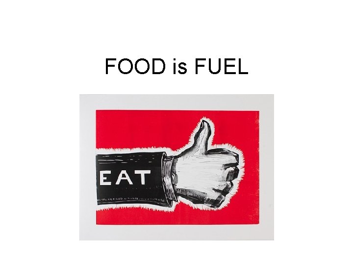 FOOD is FUEL 