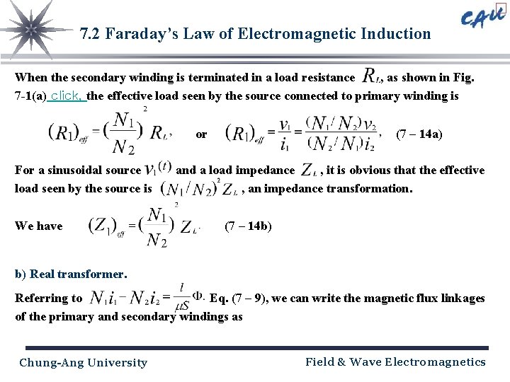 7. 2 Faraday’s Law of Electromagnetic Induction When the secondary winding is terminated in