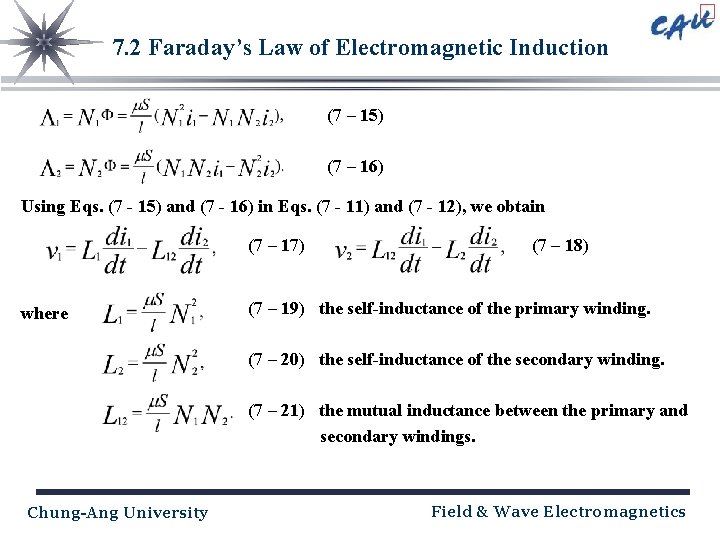 7. 2 Faraday’s Law of Electromagnetic Induction (7 – 15) (7 – 16) Using