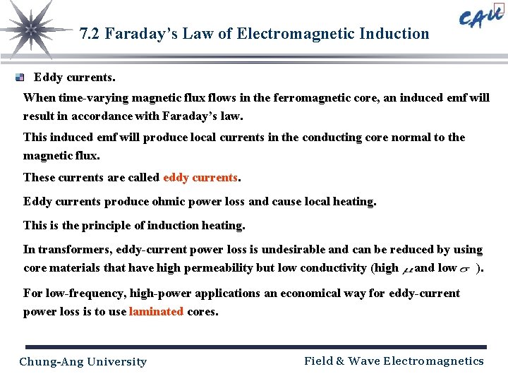 7. 2 Faraday’s Law of Electromagnetic Induction Eddy currents. When time-varying magnetic flux flows