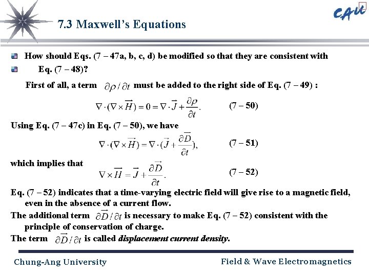 7. 3 Maxwell’s Equations How should Eqs. (7 – 47 a, b, c, d)