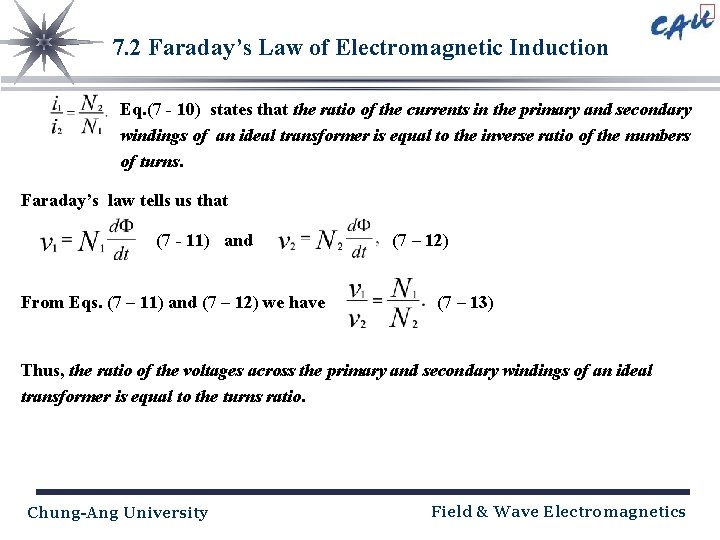 7. 2 Faraday’s Law of Electromagnetic Induction Eq. (7 - 10) states that the