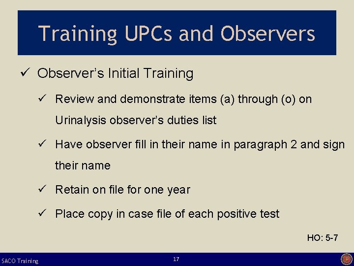 Training UPCs and Observers ü Observer’s Initial Training ü Review and demonstrate items (a)