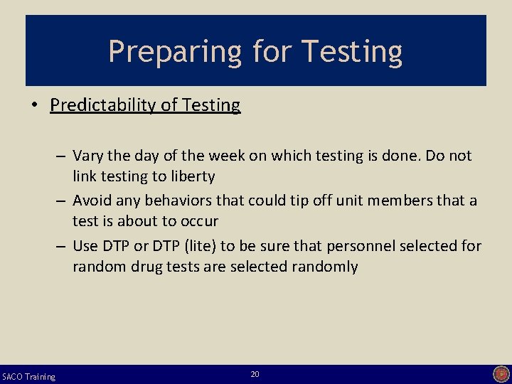 Preparing for Testing • Predictability of Testing – Vary the day of the week