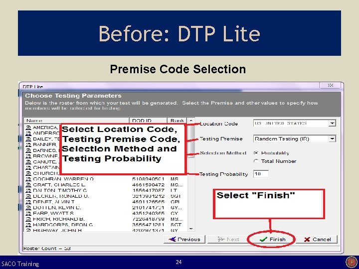 Before: DTP Lite Premise Code Selection • Use SACO Training 24 