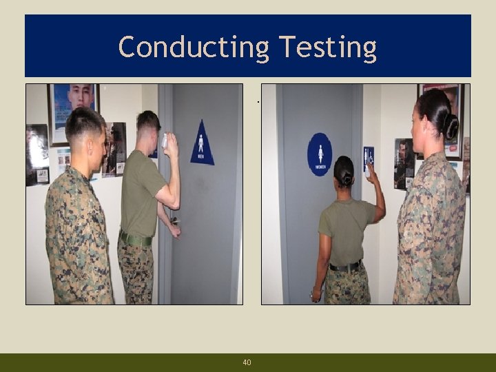 Conducting Testing. 40 