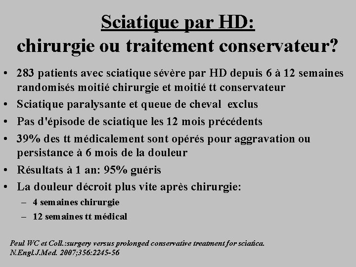 Sciatique par HD: chirurgie ou traitement conservateur? • 283 patients avec sciatique sévère par